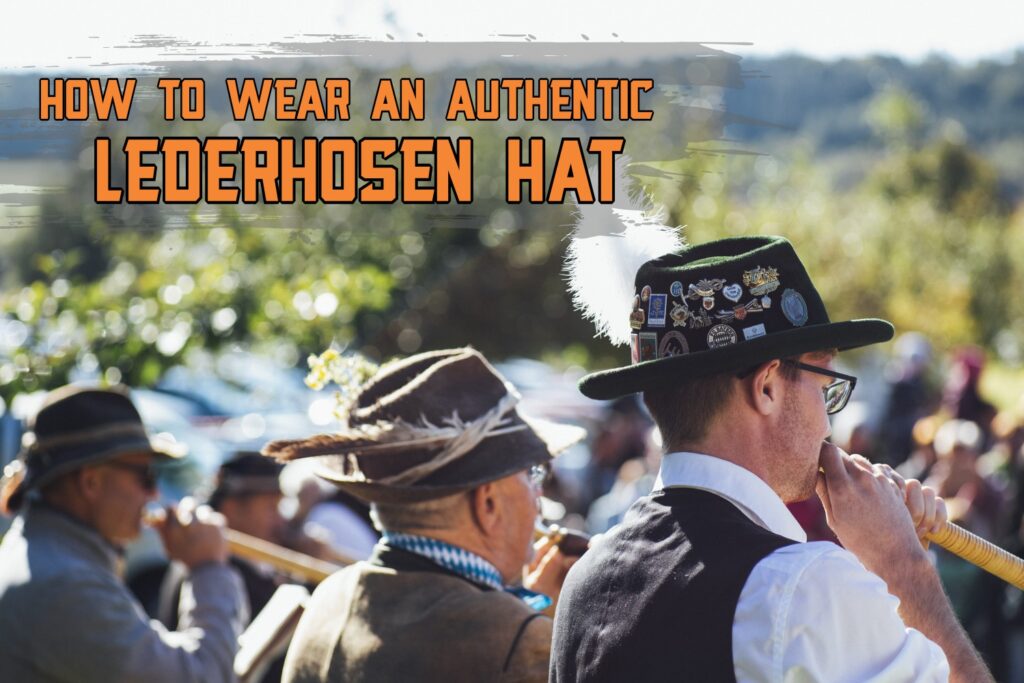 how to wear an authentic lederhosen hat